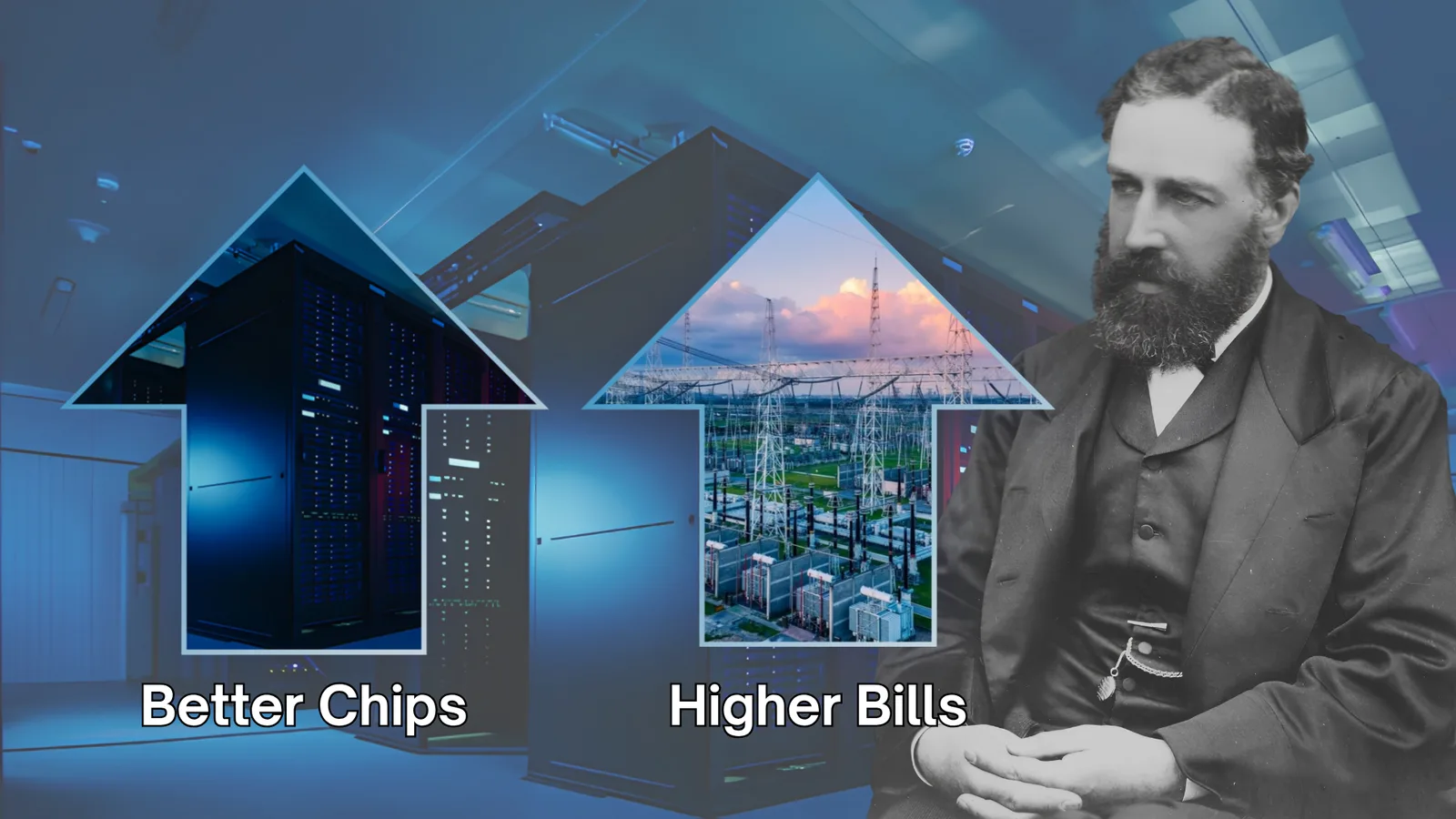 Two upward arrows labeled Better Chips and Higher Bills over a data center, beside a black-and-white portrait of a bearded man in a dark suit
